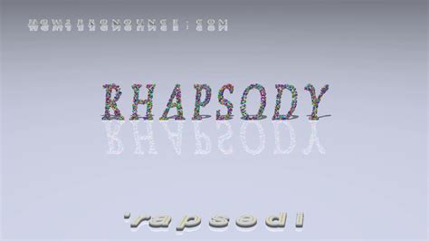 rhapsody pronunciation|rhapsody in a sentence.